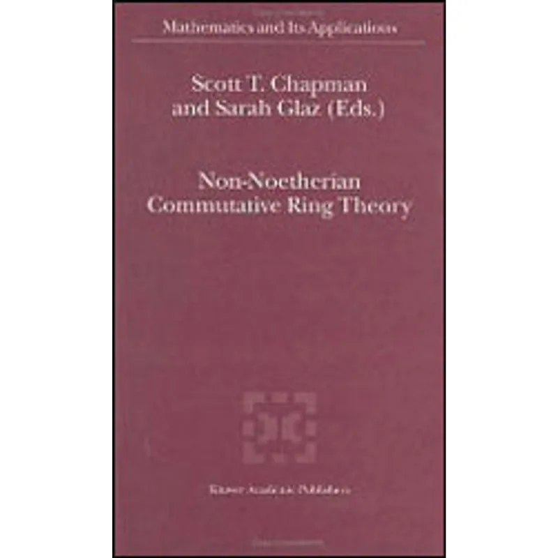 NON-NOETHERIAN COMMUTATIVE RING THEORY