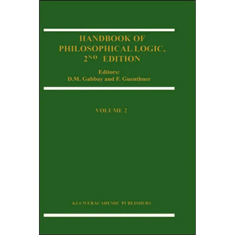 HANDBOOK OF PHILOSOPHICAL LOGIC - VOL 2