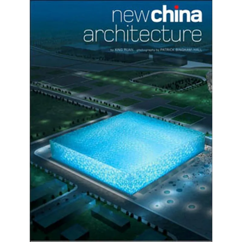 NEW CHINA ARCHITECTURE