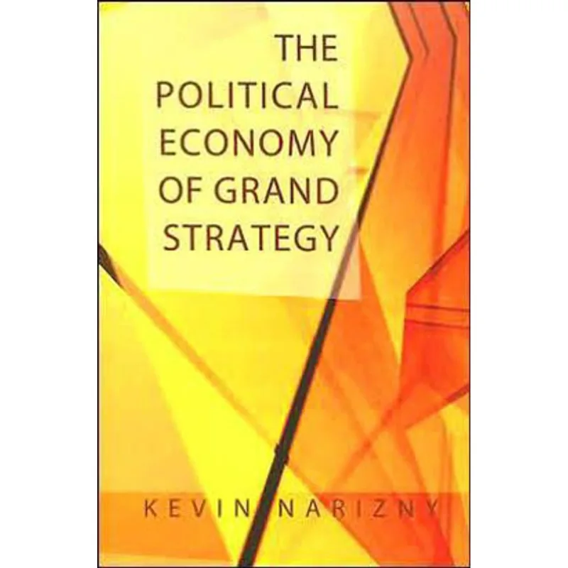POLITICAL ECONOMY OF GRAND STRATEGY, THE