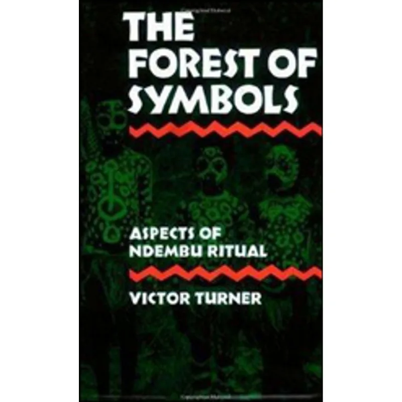 FOREST OF SYMBOLS, THE - ASPECTS OF NDEMBU RITUAL