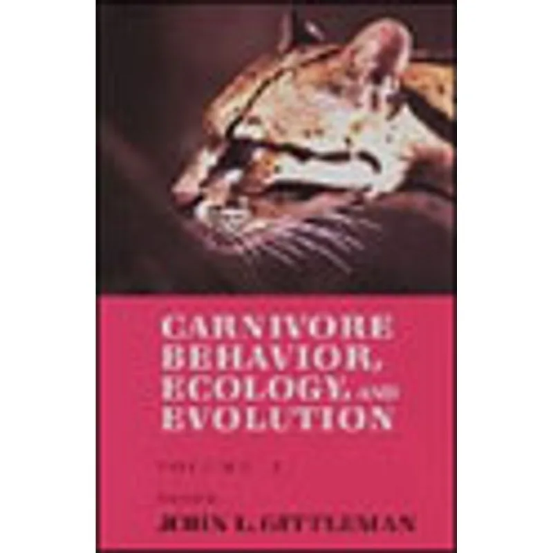 CARNIVORE BEHAVIOR, ECOLOGY, AND EVOLUTUION