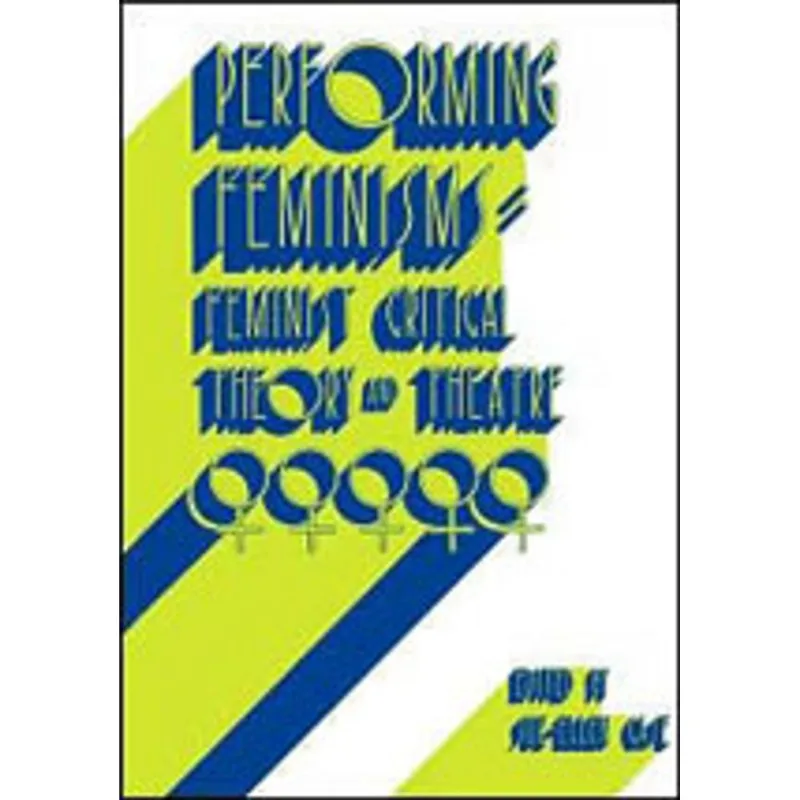 PERFORMING FEMINISMS
