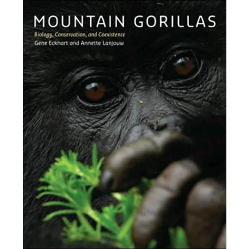 MOUNTAIN GORILLAS - BIOLOGY, CONSERVATION, AND COEXISTENCE