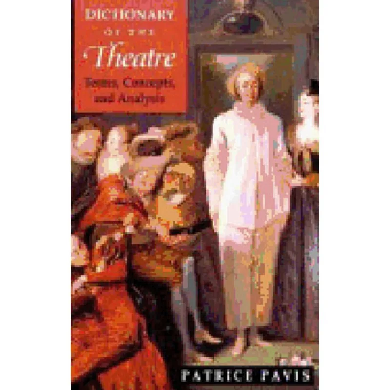 DICTIONARY OF THE THEATRE