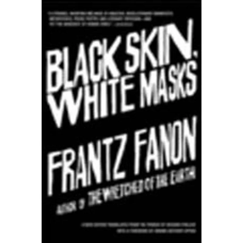 BLACK SKIN, WHITE MASKS