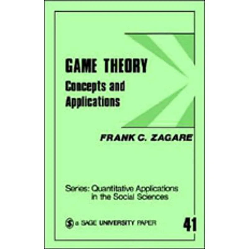 GAME THEORY: CONCEPTS AND APPLICATIONS