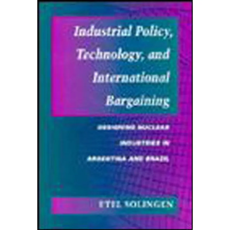 INDUSTRIAL POLICY, TECHNOLOGY AND INTERNATIONAL BARGAINING