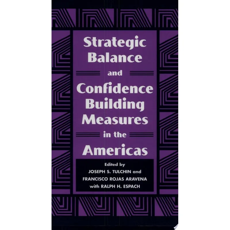 STRATEGIC BALANCE AND CONFIDENCE BUILDING MEASURES IN THE AMERICAS