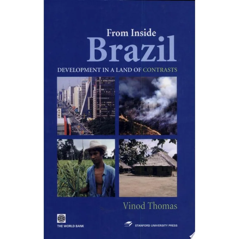 FROM INSIDE BRAZIL: DEVELOPMENT IN A LAND OF CONTRASTS