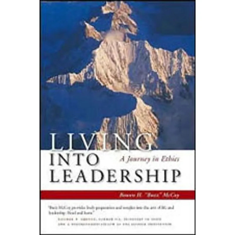 LIVING INTO LEADERSHIP - A JOURNEY IN ETHICS