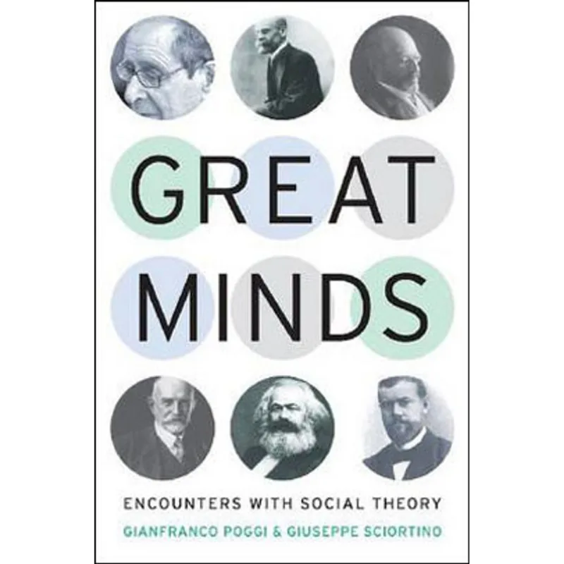 GREAT MINDS - ENCOUNTERS WITH SOCIAL THEORY
