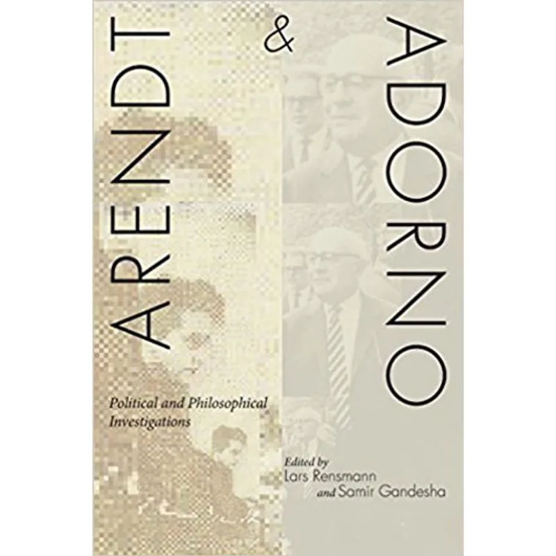 ARENDT AND ADORNO