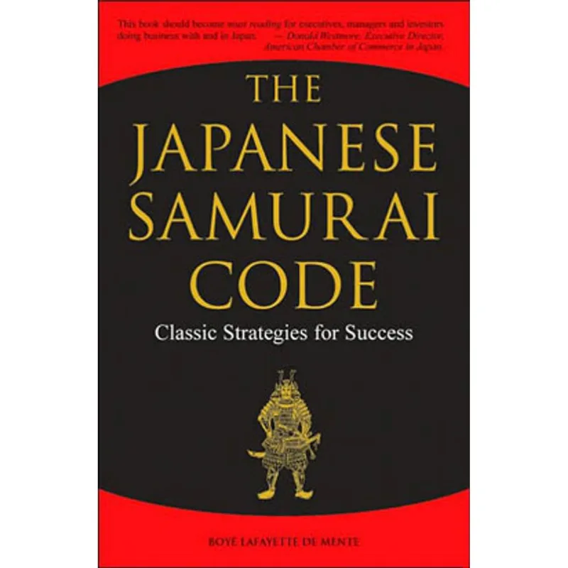 JAPANESE SAMURAI CODE, THE - CLASSIC STRATEGIES FOR SUCCESS