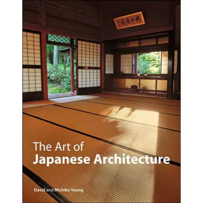 ART OF JAPANESE ARCHITECTURE, THE