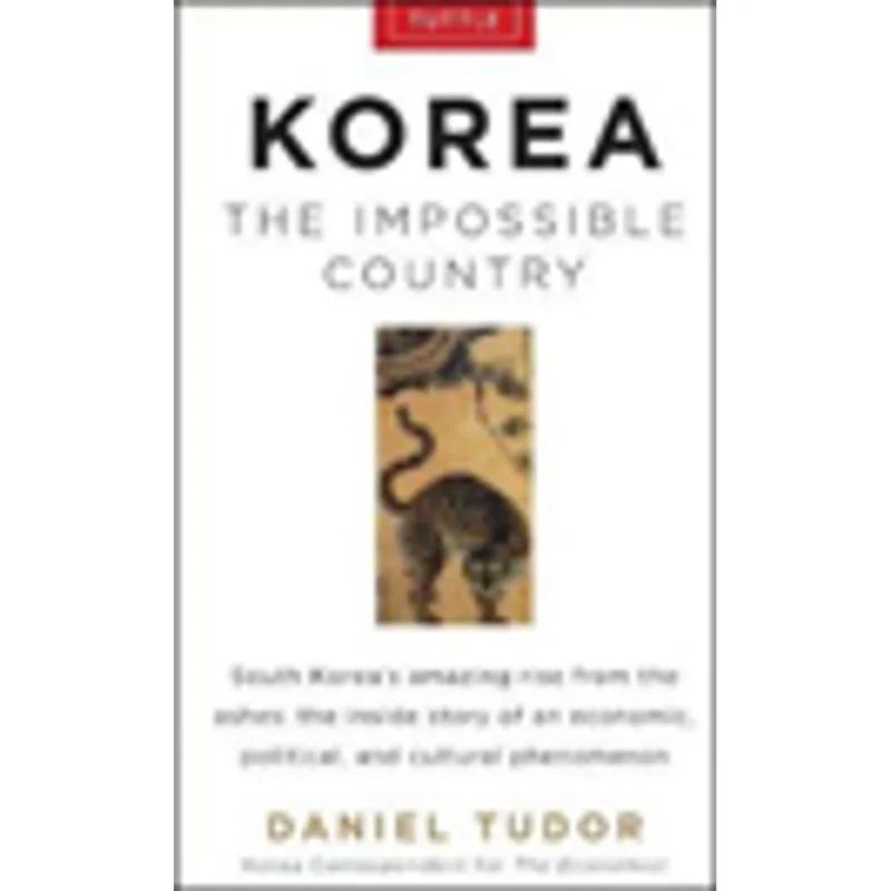 KOREA - THE IMPOSSIBLE COUNTRY