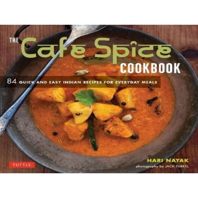 THE CAFE SPICE COOKBOOK