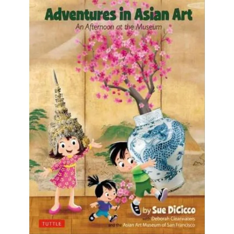 ADVENTURES IN ASIAN ART