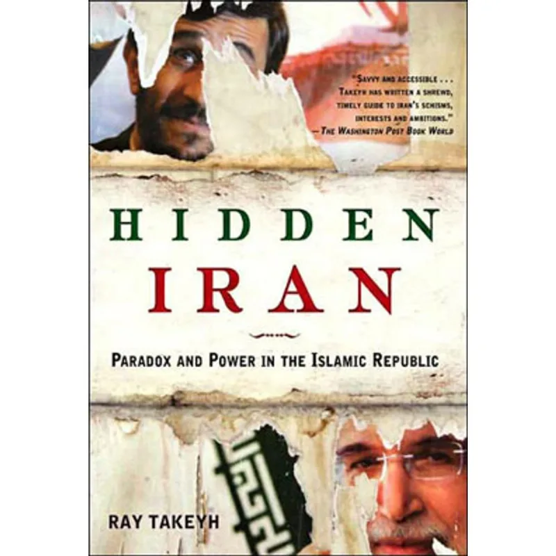 HIDDEN IRAN - PARADOX AND POWER IN THE ISLAMIC REPUBLIC
