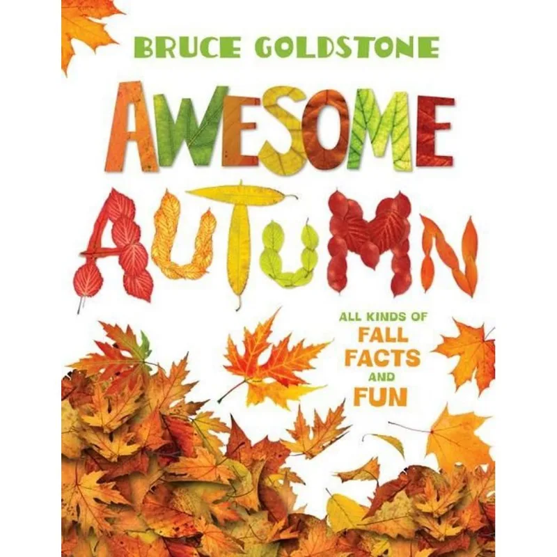 AWESOME AUTUMN - ALL KINDS OF FALL FACTS AND FUN
