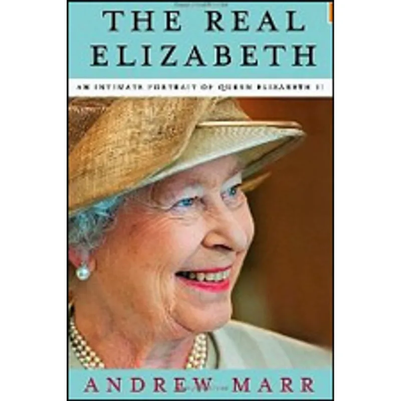 REAL ELIZABETH, THE - AN INTIMATE PORTRAIT OF QUEEN ELIZABETH II