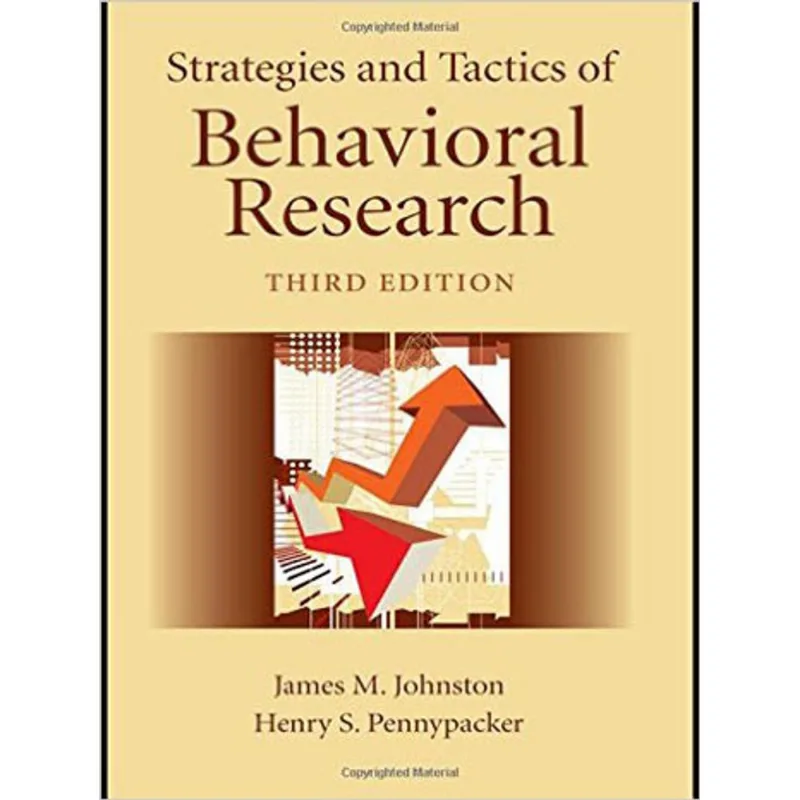 STRATEGIES AND TACTICS OF BEHAVIORAL RESEARCH