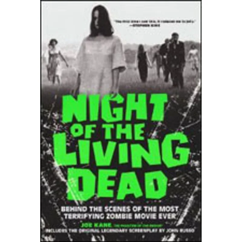 NIGHT OF THE LIVING DEAD - BEHIND THE SCENES OF THE MOST TERRIFYING ZOMBIE MOVIE EVER