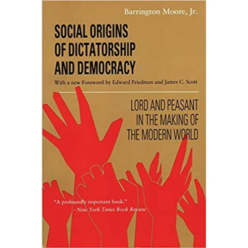 SOCIAL ORIGINS OF DICTATORSHIP AND DEMOCRACY