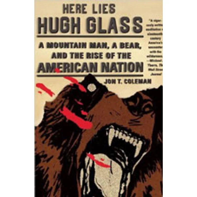 HERE LIES HUGH GLASS