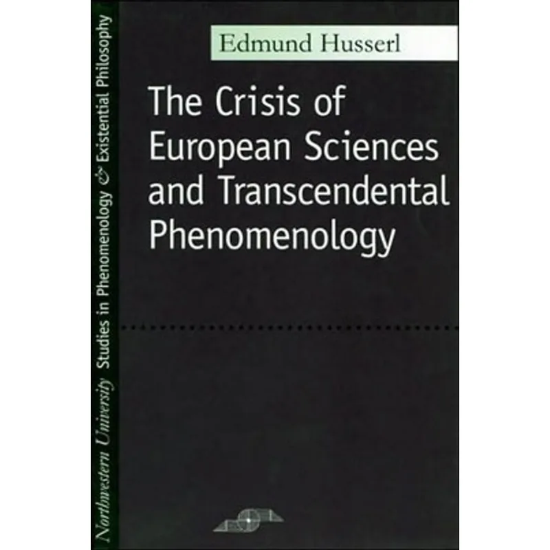 CRISIS OF EUROPEAN SCIENCES AND TRANSCEN