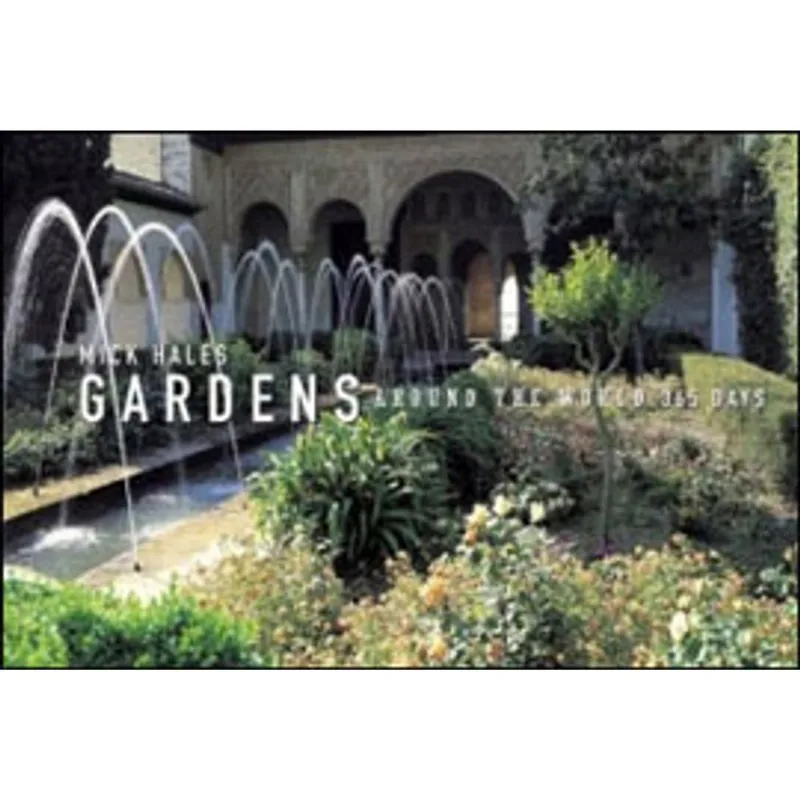 GARDENS AROUND THE WORLD - 365 DAYS