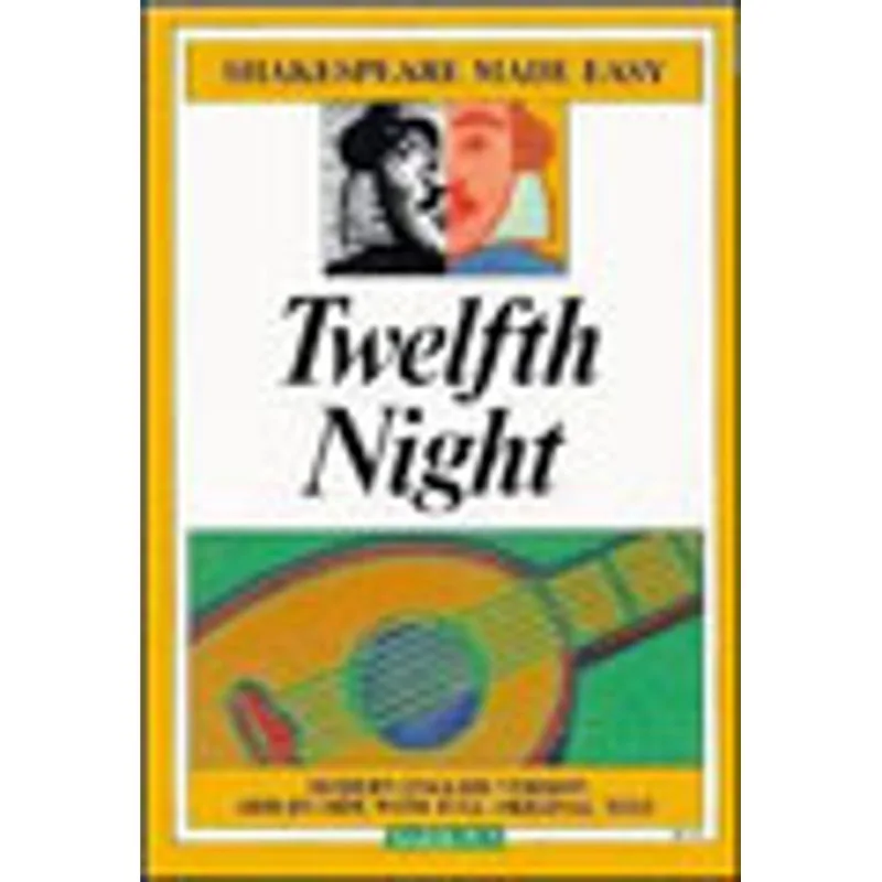 TWELFTH NIGHT (SHAKESPEARE MADE EASY)
