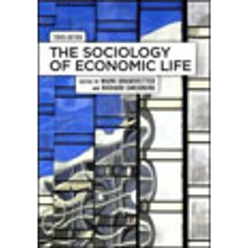 SOCIOLOGY OF ECONOMIC LIFE, THE