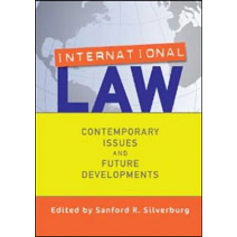 INTERNATIONAL LAW - CONTEMPORARY ISSUES AND FUTURE DEVELOPMENTS