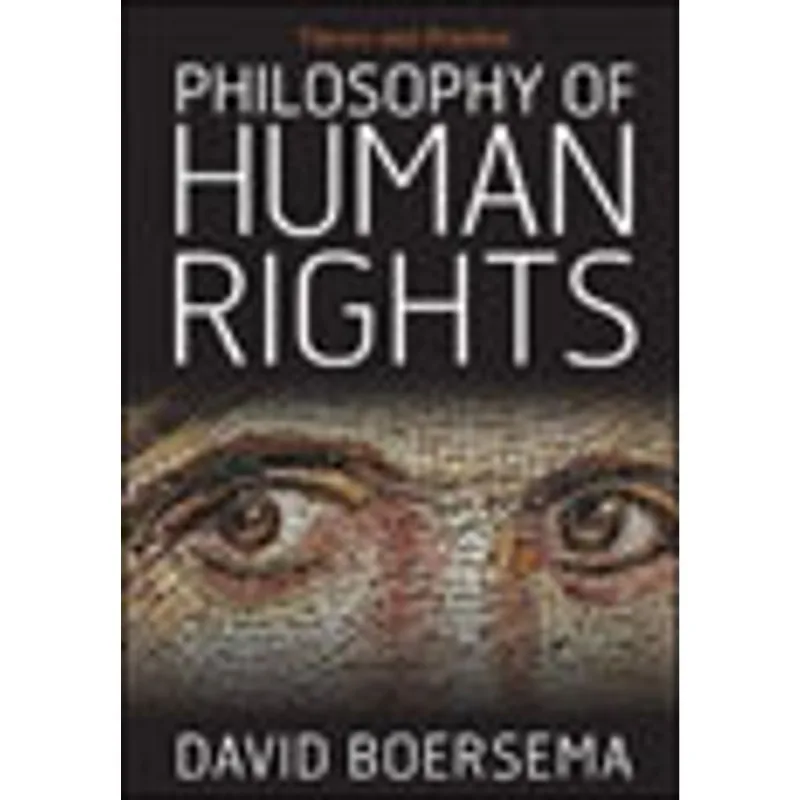 PHILOSOPHY OF HUMAN RIGHTS - THEORY AND PRACTICE