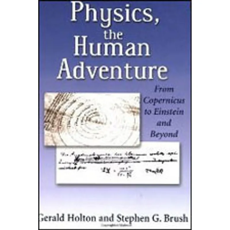 PHYSICS, THE HUMAN ADVENTURE