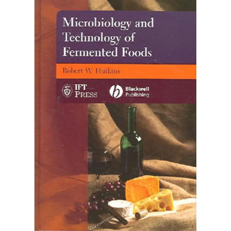 MICROBIOLOGY AND TECHNOLOGY OF FERMENTED FOODS