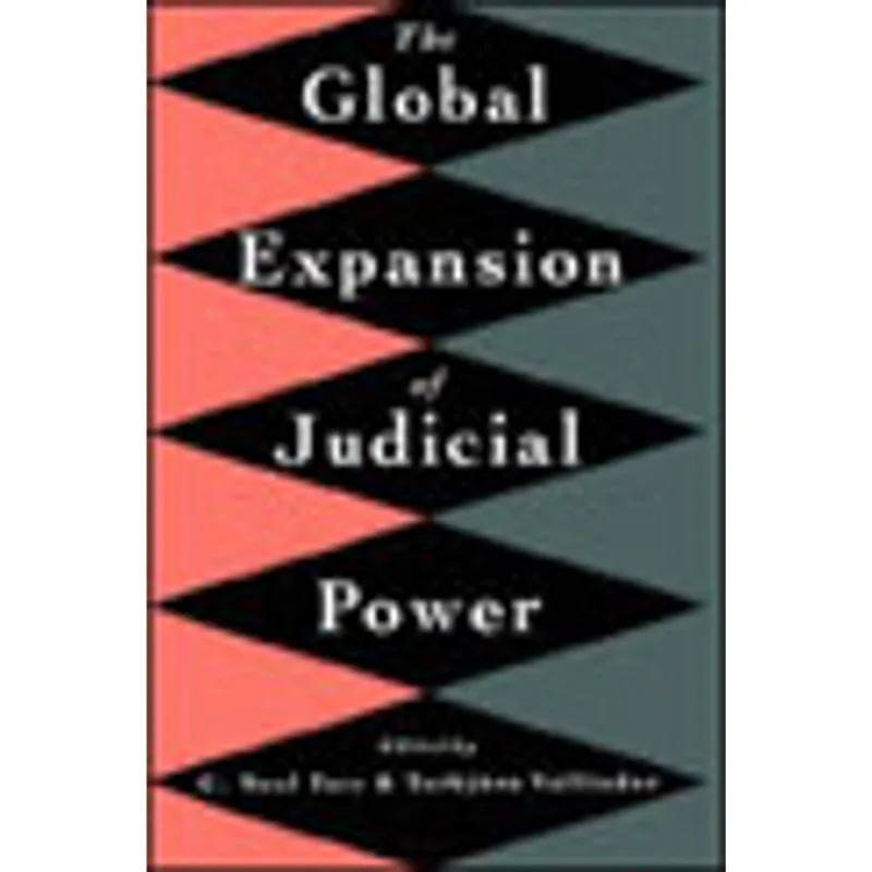 GLOBAL EXPANSION OF JUDICIAL POWER, THE