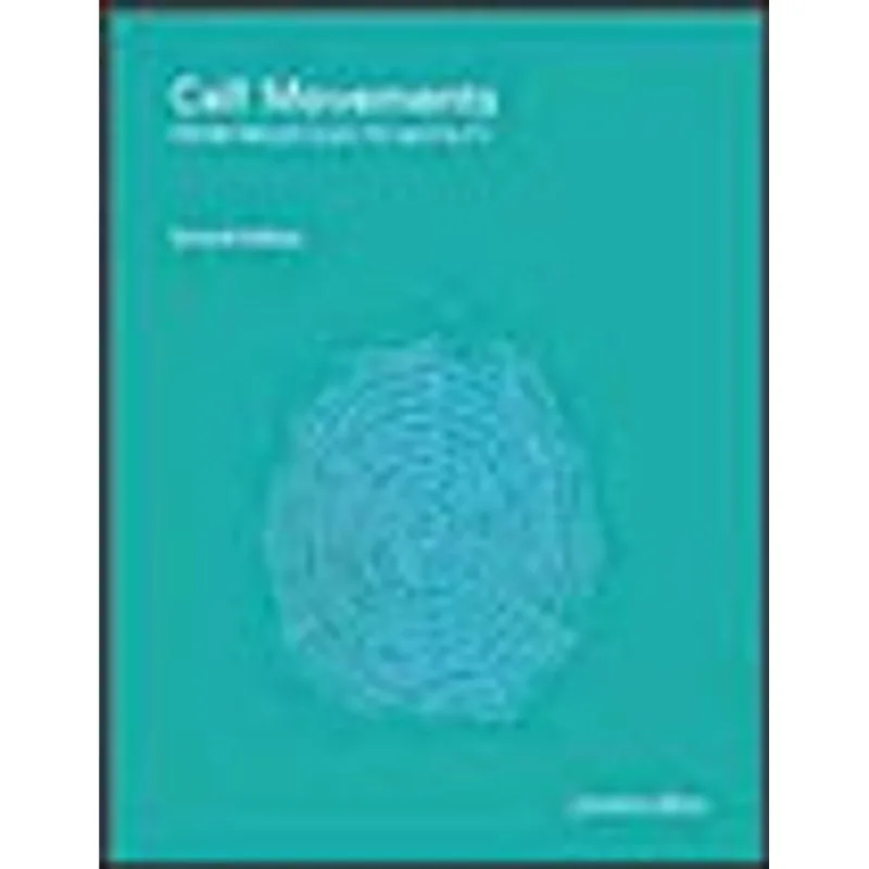 CELL MOVEMENTS - FROM MOLECULES TO MOTILITY