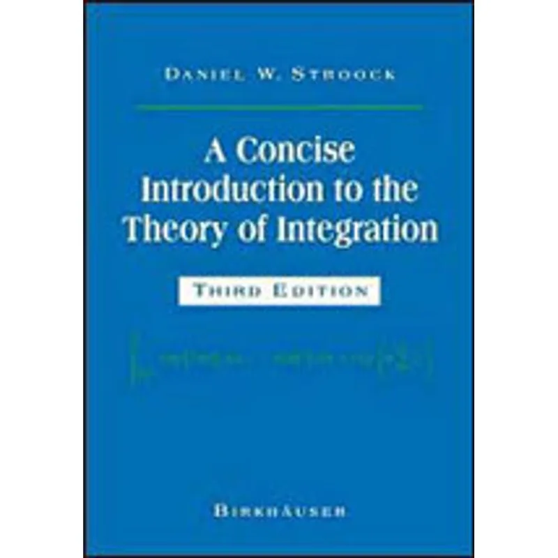 CONCISE INTRODUCTION TO THE THOERY OF INTEGRATION, A