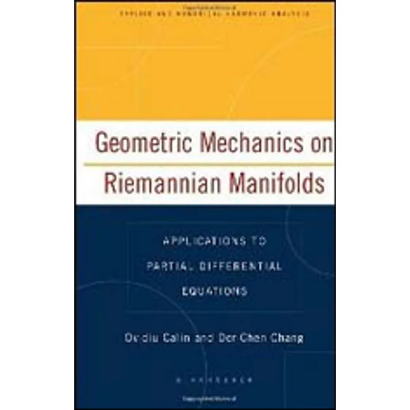 GEOMETRIC MECHANICS ON RIEMANNIAN MANIFOLDS - APPL. TO PARTIAL DIFFERENTIAL EQUATIONS
