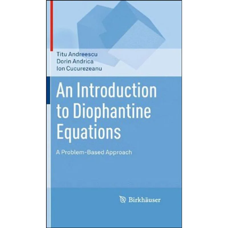 INTRODUCTION TO DIOPHANTINE EQUATIONS - A PROBLEM-BASED APPROACH