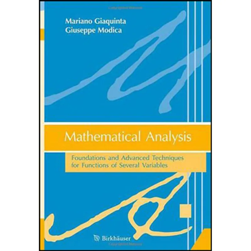 MATHEMATICAL ANALYSIS - FOUNDATIONS AND ADVANCED TECHNIQUES FOR FUNCTIONS OF SEVERAL VARIABLES