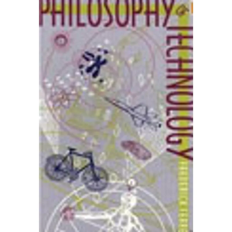 PHILOSOPHY OF TECHNOLOGY
