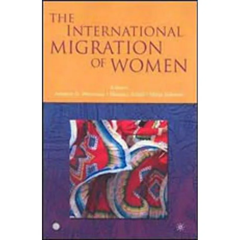 INTERNATIONAL MIGRATION OF WOMEN, THE