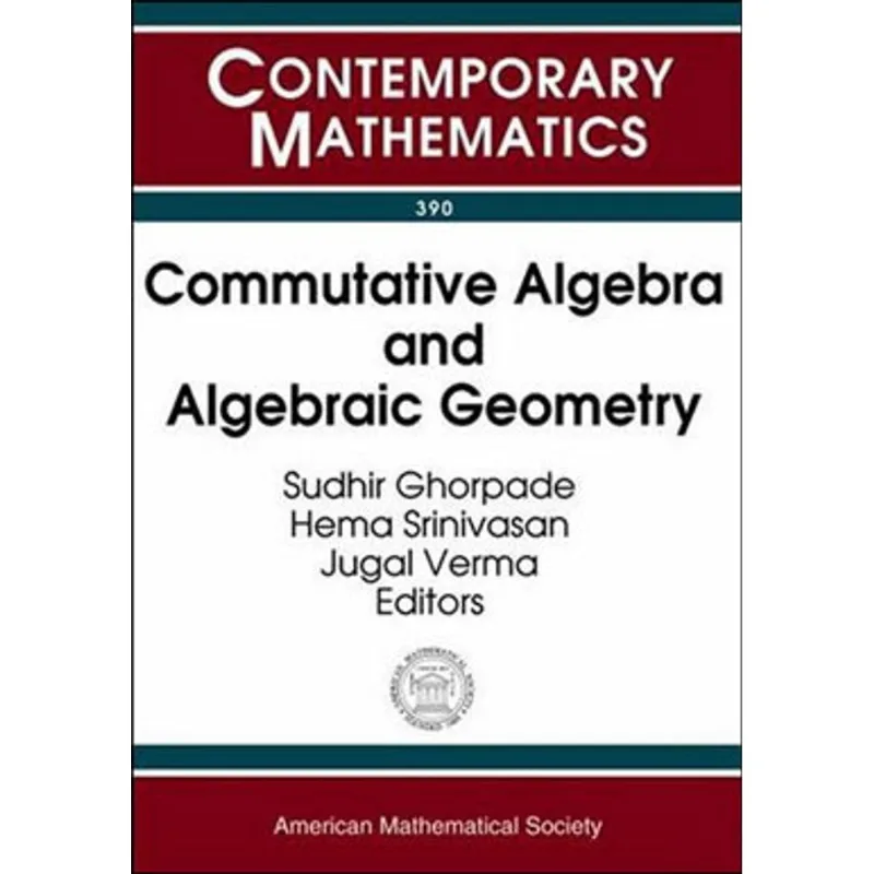 COMMUTATIVE ALGEBRA AND ALGEBRAIC GEOMETRY