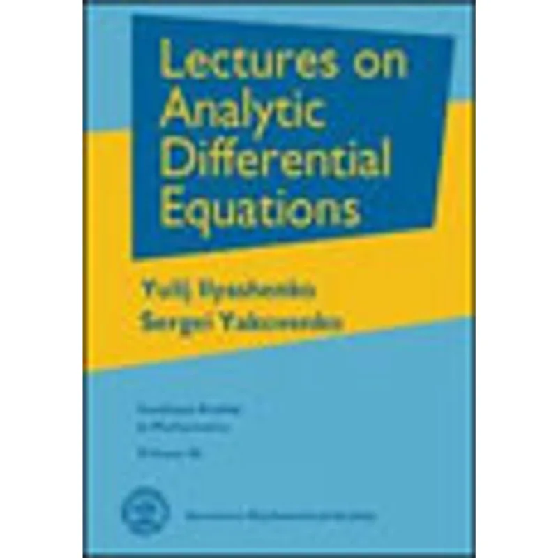 LECTURES ON ANALYTIC DIFFERENTIAL EQUATIONS