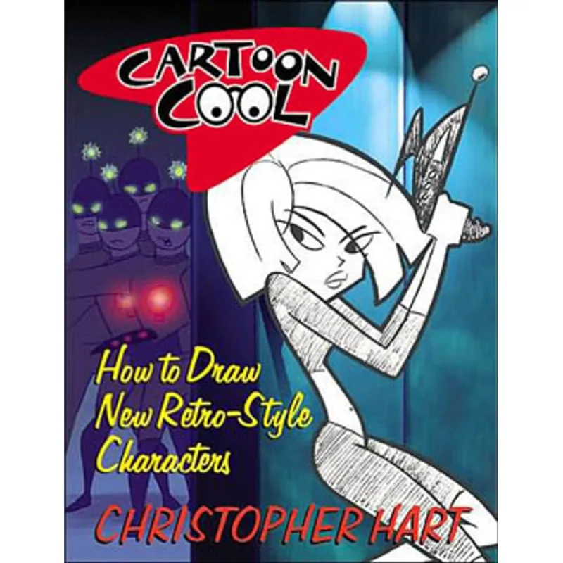 CARTOON COOL - HOW TO DRAW NEW RETRO-STYLE CHARACTERS