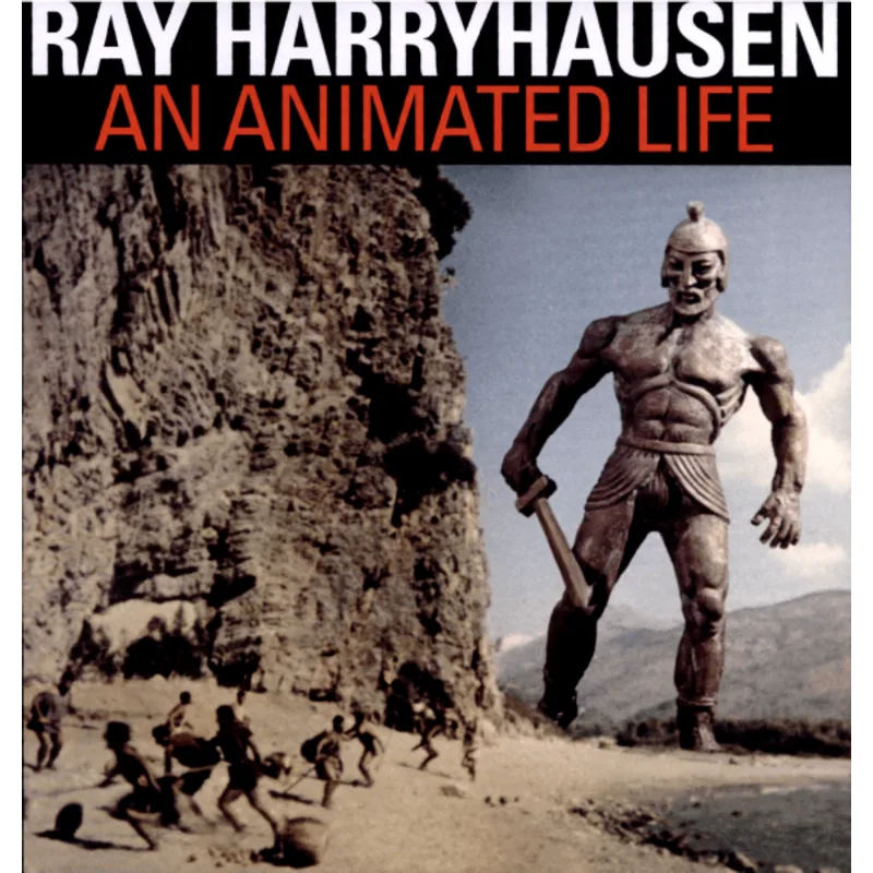 RAY HARRYHAUSEN: AN ANIMATED LIFE
