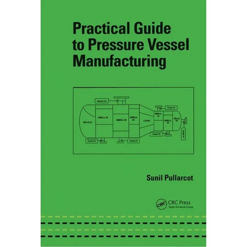 PRACTICAL GUIDE PRESSURE VESSEL MANUFACTURING
